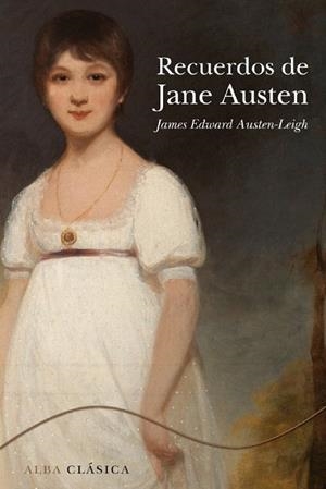RECUERDOS DE JANE AUSTEN | 9788484286929 | AUSTIN LEIGH, JAMES EDWARD | Llibreria La Gralla | Librería online de Granollers