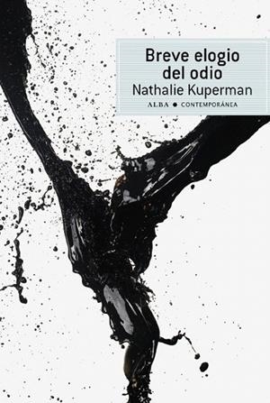 BREVE ELOGIO DEL ODIO | 9788484287186 | KUPERMAN, NATHALIE | Llibreria La Gralla | Librería online de Granollers