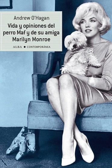 VIDA Y OPINIONES DEL PERRO MAF Y DE SU AMIGA MARILYN MONROE | 9788484287858 | O'HAGAN, ANDREW | Llibreria La Gralla | Librería online de Granollers