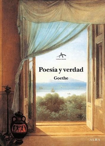 POESÍA Y VERDAD (CLÁSICA MAIOR) | 9788489846548 | GOETHE | Llibreria La Gralla | Librería online de Granollers