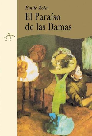 PARAISO DE LAS DAMAS, EL (ALBA CLASICOS 27) | 9788489846777 | ZOLA, EMILE | Llibreria La Gralla | Librería online de Granollers