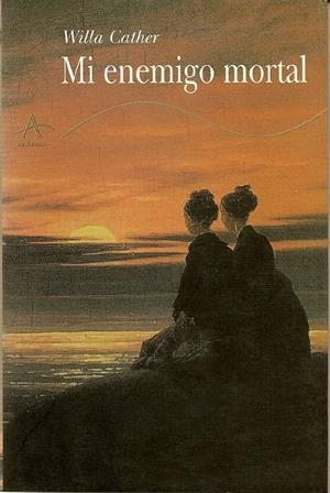 MI ENEMIGO MORTAL (ALBA CLASICOS 32) | 9788489846951 | CATHER, WILLA | Llibreria La Gralla | Librería online de Granollers