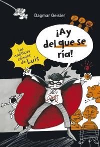 AY DEL QUE SE RÍA! (LOS CAÓTICOS CÓMICS DE LUIS) | 9788467829198 | GEISLER, DAGMAR | Llibreria La Gralla | Librería online de Granollers