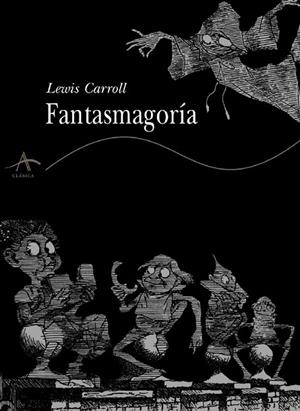 FANTASMAGORIA | 9788484280620 | CARROLL, LEWIS | Llibreria La Gralla | Llibreria online de Granollers