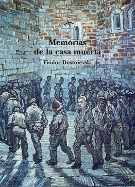 MEMORIAS DE LA CASA MUERTA (CLASICA MAIOR 10) | 9788484280767 | DOSTOIEVSKI, FIODOR M. | Llibreria La Gralla | Llibreria online de Granollers