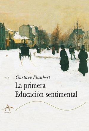 PRIMERA EDUCACION SENTIMENTAL, LA (CLASICA 54) | 9788484281092 | FLAUBERT, GUSTAVE | Llibreria La Gralla | Llibreria online de Granollers