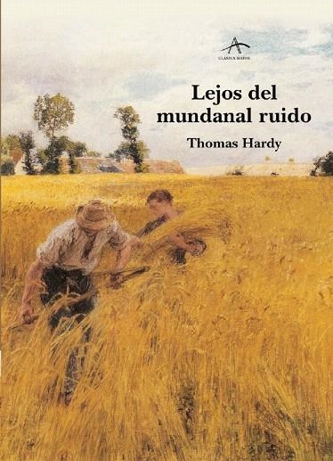 LEJOS DEL MUNDANAL RUIDO | 9788484281559 | HARDY, THOMAS | Llibreria La Gralla | Librería online de Granollers