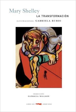 TRANSFORMACION, LA (ZORRO ROJO, 07) | 9788496509443 | SHELLEY, MARY | Llibreria La Gralla | Librería online de Granollers