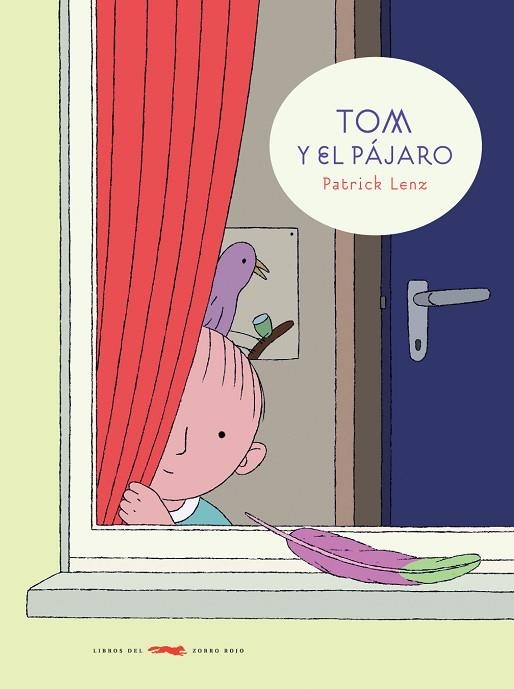 TOM Y EL PAJARO | 9788492412075 | LENZ, PATRICK | Llibreria La Gralla | Librería online de Granollers