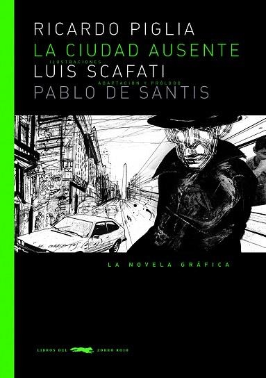 CIUDAD AUSENTE, LA | 9788492412129 | PIGLIA, R; SCAFATI; L; DE SANTIS, P. | Llibreria La Gralla | Librería online de Granollers