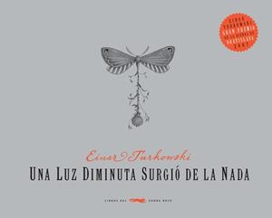 LUZ DIMINUTA SURGIO DE LA NADA, UNA | 9788492412280 | TURKOWSKI, EINAR | Llibreria La Gralla | Librería online de Granollers