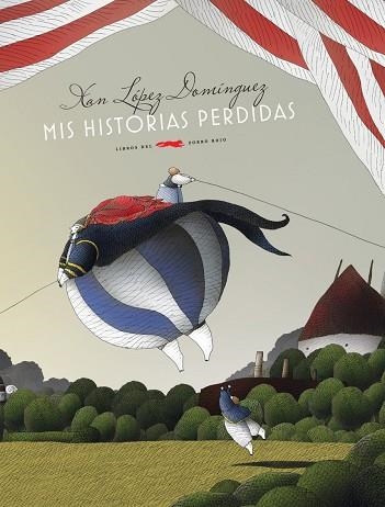 MIS HISTORIAS PERDIDAS | 9788492412327 | LOPEZ DOMINGUEZ, XAN | Llibreria La Gralla | Librería online de Granollers