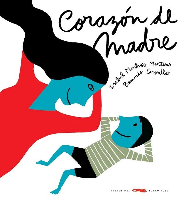 CORAZON DE MADRE | 9788492412488 | MINHOS, ISABEL; CARVALHO, BERNARDO | Llibreria La Gralla | Librería online de Granollers