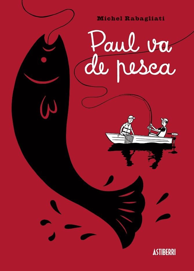 PAUL VA DE PESCA | 9788415163459 | RABAGLIATI, MICHEL | Llibreria La Gralla | Librería online de Granollers
