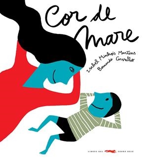 COR DE MARE | 9788492412495 | MINHOS, ISABEL; CARVALHO, BERNARDO | Llibreria La Gralla | Librería online de Granollers