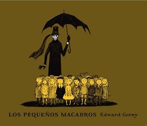 PEQUEÑOS MACABROS, LOS | 9788492412648 | GOREY, EDWARD | Llibreria La Gralla | Llibreria online de Granollers