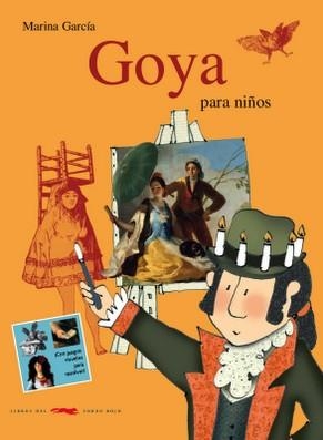 GOYA PARA NIÑOS | 9788492412006 | GARCÍA, MARINA | Llibreria La Gralla | Librería online de Granollers