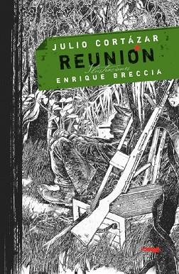 REUNION | 9788496509733 | CORTAZAR, JULIO; BRECCIA, ENRIQUE | Llibreria La Gralla | Llibreria online de Granollers