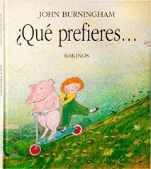 QUE PREFIERES...? | 9788488342058 | BURNINGHAM, JOHN/RUBIO MUÑOZ, ESTHER | Llibreria La Gralla | Librería online de Granollers