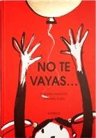NO TE VAYAS | 9788496629547 | KESELMAN, GABRIELA | Llibreria La Gralla | Librería online de Granollers