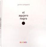 AGUJERO NEGRO, EL | 9788496629981 | COMPAIRÉ, JAIME | Llibreria La Gralla | Llibreria online de Granollers