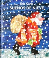 SUEÑOS DE NIEVE | 9788492750375 | CARLE, ERIC | Llibreria La Gralla | Llibreria online de Granollers