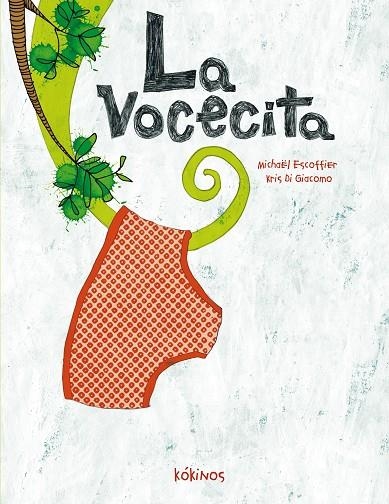 VOCECITA, LA | 9788492750757 | ESCOFFIER, MICHÄEL; DI GIACOMO, KRIS | Llibreria La Gralla | Librería online de Granollers