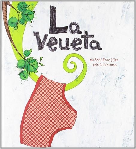VEUETA, LA | 9788492750801 | ESCOFFIER, MICHÄEL; DI GIACOMO, KRIS | Llibreria La Gralla | Librería online de Granollers