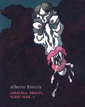 DRACULA DRACUL VLAD... BAH! | 9788495634955 | BRECCIA, ALBERTO | Llibreria La Gralla | Librería online de Granollers
