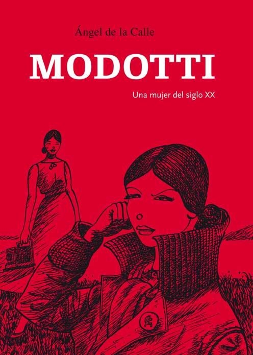 MODOTTI. UNA MUJER DEL SIGLO XX | 9788496722972 | CALLE, ÁNGEL DE LA | Llibreria La Gralla | Librería online de Granollers