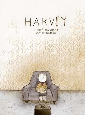 HARVEY | 9788415530138 | BOUCHARD, HERVÉ / NADEAU, JANICE | Llibreria La Gralla | Librería online de Granollers