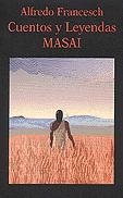 CUENTOS Y LEYENDAS MASAI | 9788478131563 | FRANCESCH,ALFREDO | Llibreria La Gralla | Librería online de Granollers