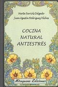 COCINA NATURAL ANTIESTRÉS (SUGERENCIAS) | 9788478131822 | FARRIOLS DELGADO, MARTA / RODRÍGUEZ VILCHES, JUAN | Llibreria La Gralla | Llibreria online de Granollers