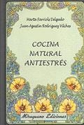 COCINA NATURAL ANTIESTRÉS (SUGERENCIAS) | 9788478131822 | FARRIOLS DELGADO, MARTA / RODRÍGUEZ VILCHES, JUAN | Llibreria La Gralla | Librería online de Granollers