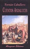 CUENTOS ANDALUCES (LIBROS DE LOS MALOS TIEMPOS) | 9788478131846 | CABALLERO, FERNÁN | Llibreria La Gralla | Librería online de Granollers