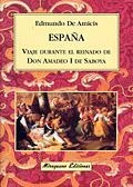 ESPAÑA VIAJE DURANTE EL REINADO DE DON AMADEO I DE SABOYA | 9788478132362 | DE AMICIS, EDMINDO | Llibreria La Gralla | Llibreria online de Granollers