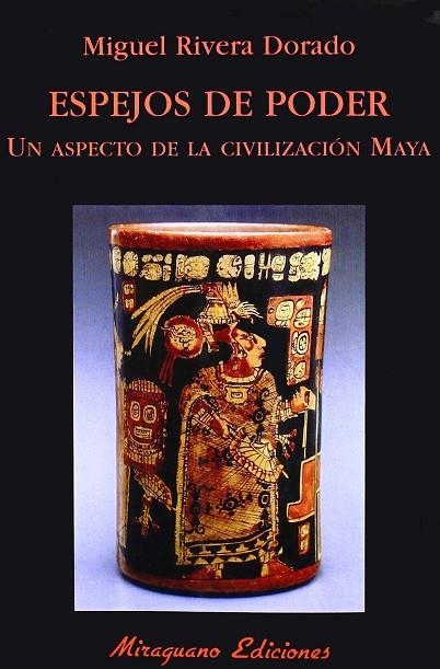 ESPEJOS DE PODER UN ASPECTO DE LA CIVILIZACION MAYA | 9788478132737 | RIVERA DORADO, MIGUEL | Llibreria La Gralla | Llibreria online de Granollers