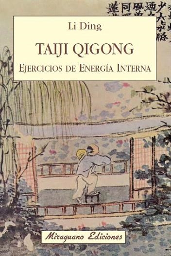 TAIJI QIGONG. EJERCICIOS DE ENERGÍA INTERNA | 9788478133666 | DING, LI | Llibreria La Gralla | Librería online de Granollers