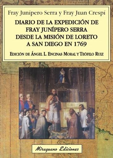 DIARIO DE LA EXPEDICIÓN DE FRAY JUNÍPERO SERRA DESDE LA MISIÓN DE LORETO A SAN DIEGO EN 1976 | 9788478133826 | SERRA, FRAY JUNÍPERO; CRESPÍ, FRAY JUAN | Llibreria La Gralla | Librería online de Granollers