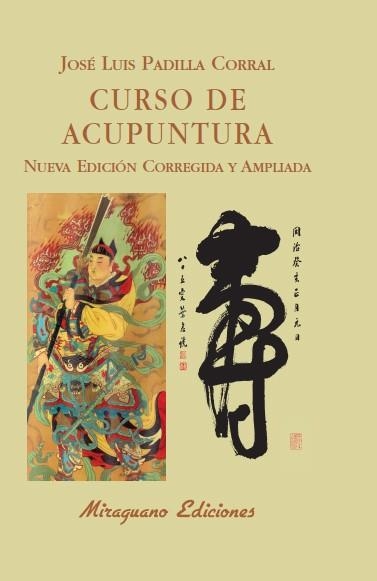 CURSO DE ACUPUNTURA. NUEVA EDICION CORREGIDA Y AMPLIADA | 9788478133789 | PADILLA CORRAL, JOSÉ LUIS | Llibreria La Gralla | Librería online de Granollers