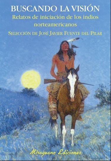 BUSCANDO LA VISIÓN. RELATOS DE INICIACIÓN DE LOS INDIOS NORTEAMERICANOS | 9788478133932 | Llibreria La Gralla | Librería online de Granollers