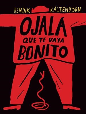 OJALÁ QUE TE VAYA BONITO | 9788493608187 | KALTENBORN, BENDIK | Llibreria La Gralla | Librería online de Granollers