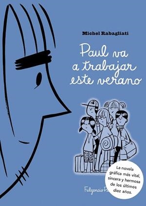 PAUL VA A TRABAJAR ESTE VERANO | 9788493608194 | RABAGLIATI, MICHEL | Llibreria La Gralla | Librería online de Granollers