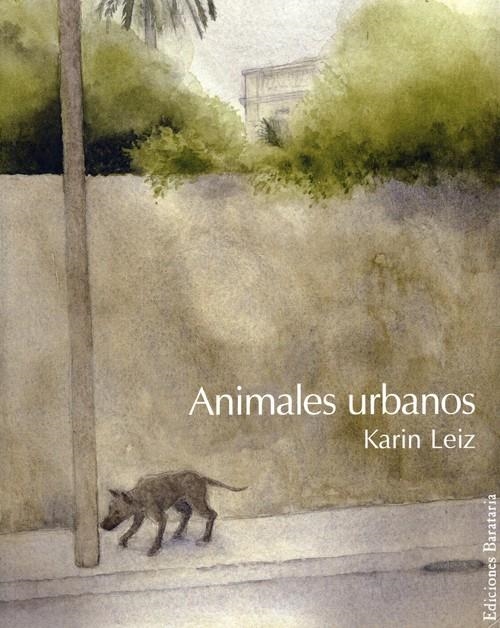 ANIMALES URBANOS | 9788495764270 | LEIZ, KARIN | Llibreria La Gralla | Librería online de Granollers