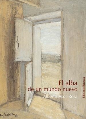 ALBA DE UN MUNDO NUEVO, EL | 9788495764393 | ASOR ROSA, ALBERTO | Llibreria La Gralla | Librería online de Granollers