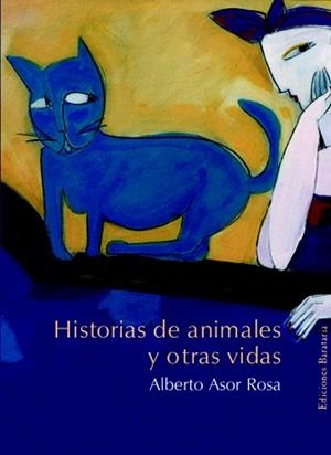 HISTORIAS DE ANIMALES Y OTRAS VIDAS | 9788495764485 | ASOR ROSA, ALBERTO | Llibreria La Gralla | Librería online de Granollers