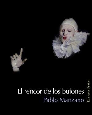 RENCOR DE LOS BUFONES, EL | 9788495764515 | MANZANO, PABLO | Llibreria La Gralla | Librería online de Granollers