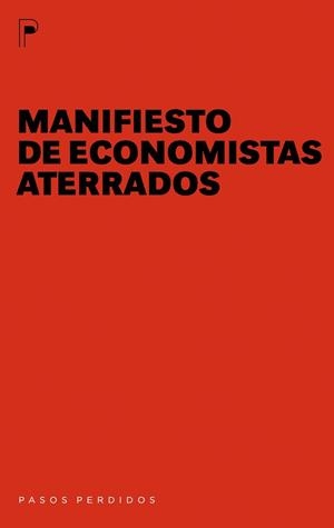 MANIFIESTO DE ECONOMISTAS ATERRADOS (PASOS PERDIDOS) | 9788492979110 | ASKENAZY, PHILIPPE; COUTROT, THOMAS; ORLEAN, ANDRE; STERDYNIAK, HENRI | Llibreria La Gralla | Librería online de Granollers
