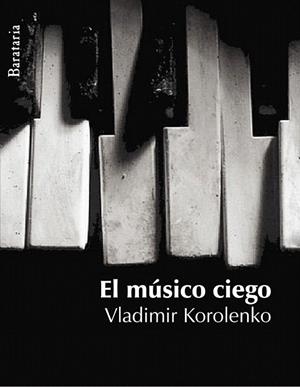 MÚSICO CIEGO, EL | 9788495764768 | KOROLENKO, VLADIMIR | Llibreria La Gralla | Librería online de Granollers