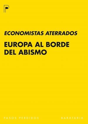 EUROPA AL BORDE DEL ABISMO | 9788492979240 | STERDYNIAK, HENRI/CORIAT, BENJAMIN/COUTROT, THOMAS/PLIHON, DOMINIQUE/LANTENOIS, CHRISTOPHER/REY, NAT | Llibreria La Gralla | Librería online de Granollers